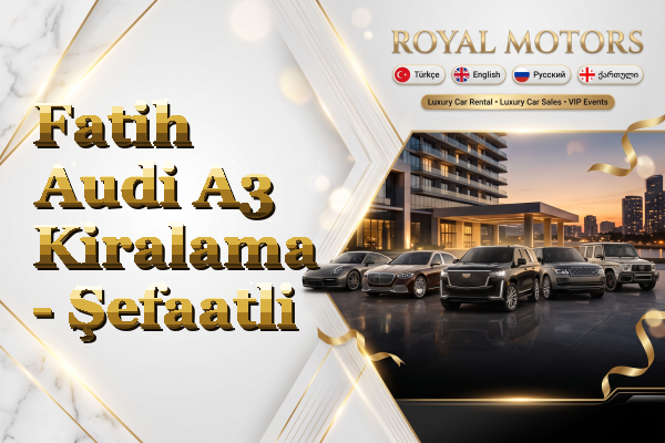 Fatih Audi A3 Kiralama - Şefaatli