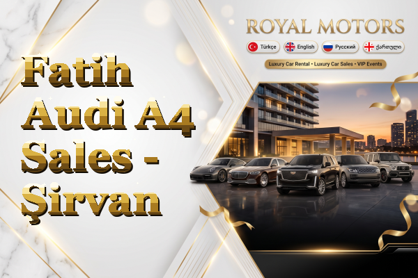 Fatih Audi A4 Sales - Şirvan