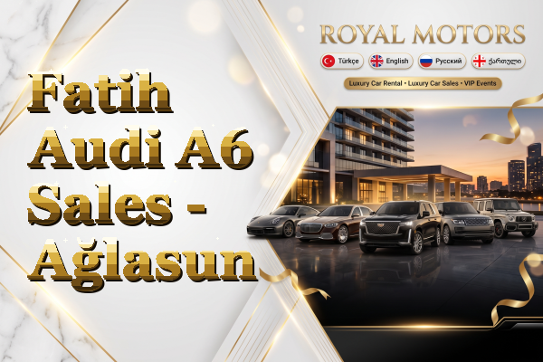Fatih Audi A6 Sales - Ağlasun