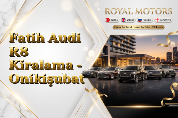 Fatih Audi R8 Kiralama - Onikişubat