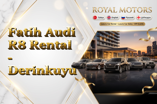 Fatih Audi R8 Rental - Derinkuyu