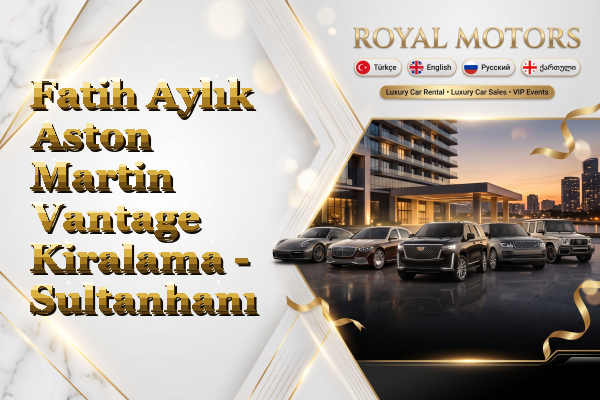 Fatih Aylık Aston Martin Vantage Kiralama - Sultanhanı