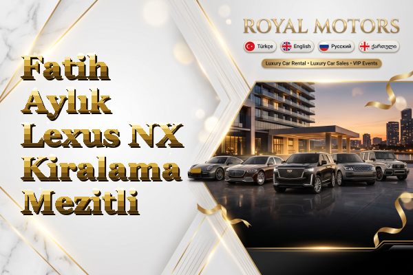 Fatih Aylık Lexus NX Kiralama - Mezitli