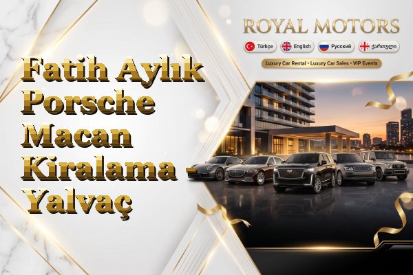 Fatih Aylık Porsche Macan Kiralama - Yalvaç