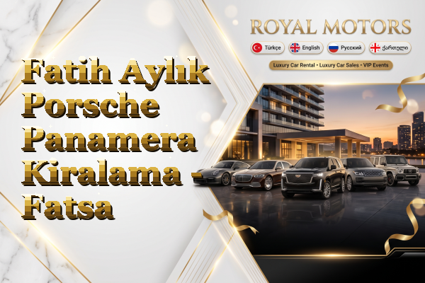 Fatih Aylık Porsche Panamera Kiralama - Fatsa