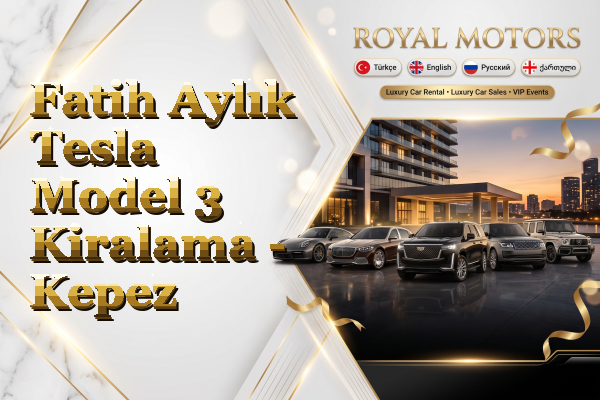 Fatih Aylık Tesla Model 3 Kiralama - Kepez