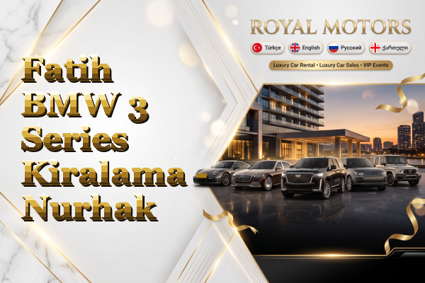 Fatih BMW 3 Series Kiralama - Nurhak