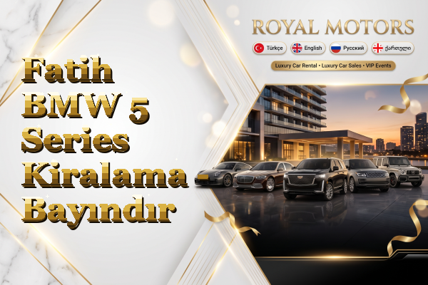 Fatih BMW 5 Series Kiralama - Bayındır