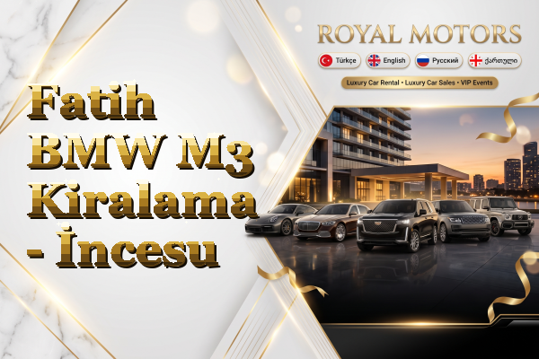 Fatih BMW M3 Kiralama - İncesu
