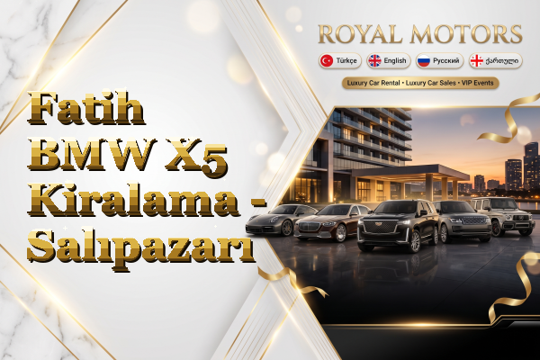 Fatih BMW X5 Kiralama - Salıpazarı