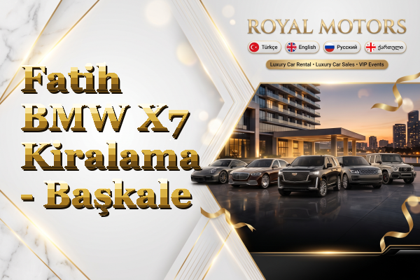 Fatih BMW X7 Kiralama - Başkale