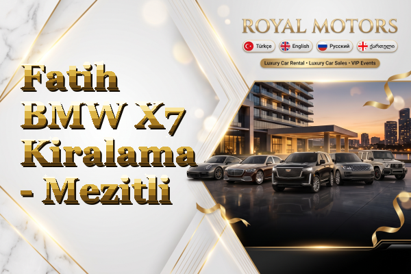 Fatih BMW X7 Kiralama - Mezitli