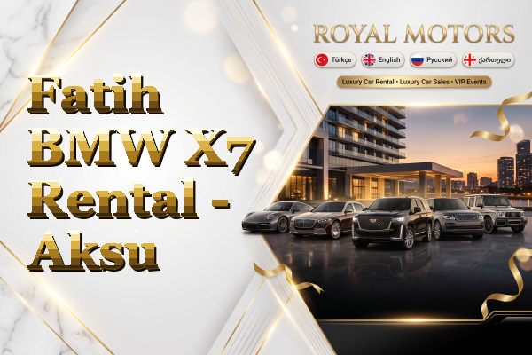 Fatih BMW X7 Rental - Aksu