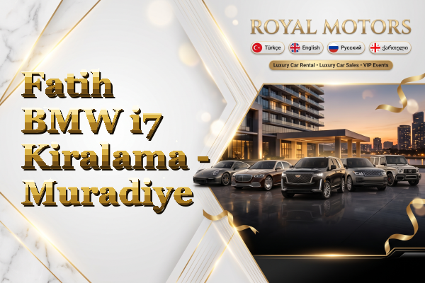 Fatih BMW i7 Kiralama - Muradiye