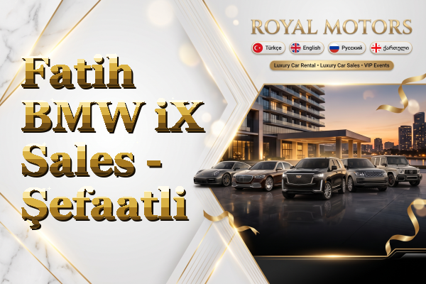 Fatih BMW iX Sales - Şefaatli