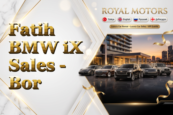 Fatih BMW iX Sales - Bor