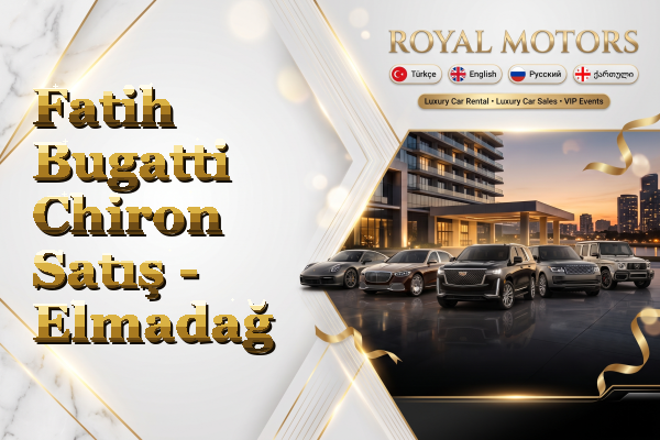 Fatih Bugatti Chiron Satış - Elmadağ