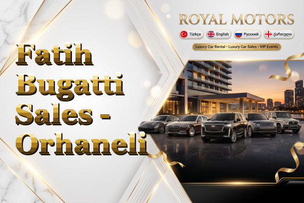 Fatih Bugatti Sales - Orhaneli