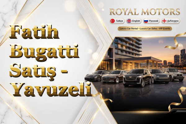 Fatih Bugatti Satış - Yavuzeli