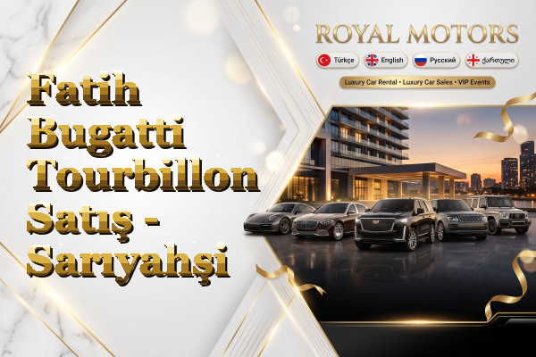 Fatih Bugatti Tourbillon Satış - Sarıyahşi