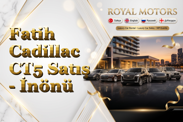 Fatih Cadillac CT5 Satış - İnönü