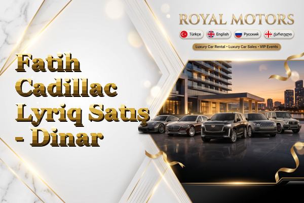 Fatih Cadillac Lyriq Satış - Dinar