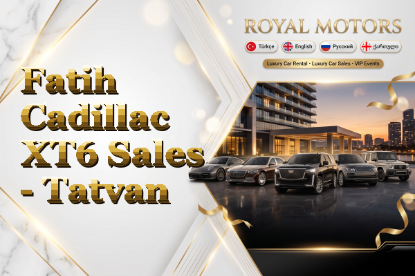 Fatih Cadillac XT6 Sales - Tatvan