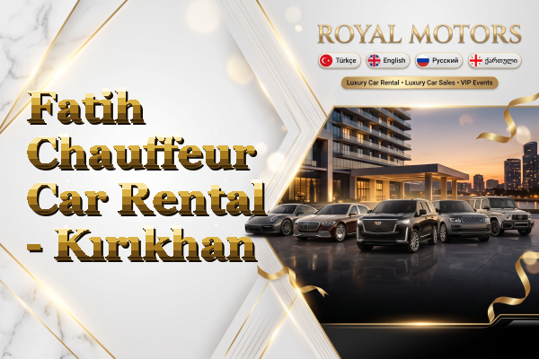 Fatih Chauffeur Car Rental - Kırıkhan