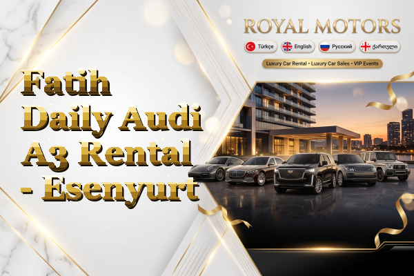 Fatih Daily Audi A3 Rental - Esenyurt