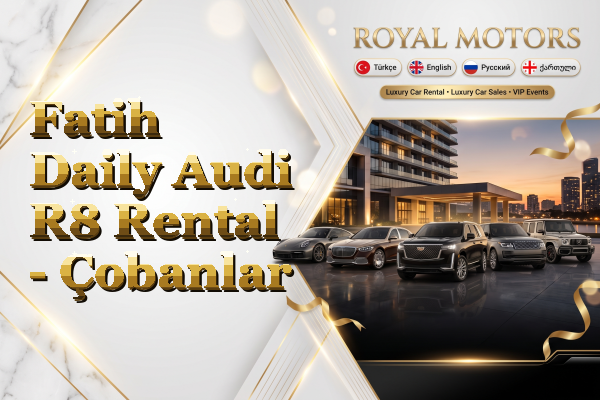 Fatih Daily Audi R8 Rental - Çobanlar