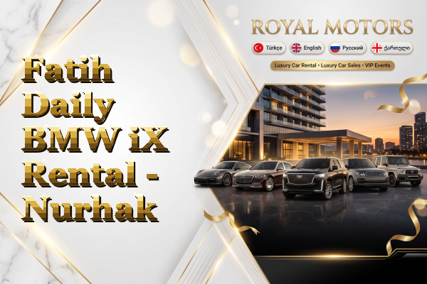 Fatih Daily BMW iX Rental - Nurhak