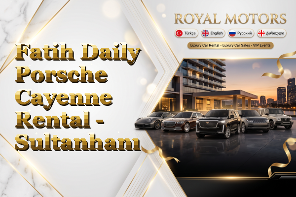 Fatih Daily Porsche Cayenne Rental - Sultanhanı