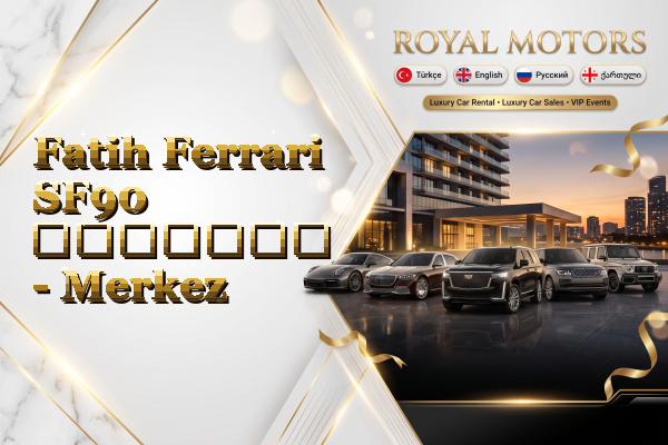 Fatih Ferrari SF90 გაყიდვა - Merkez