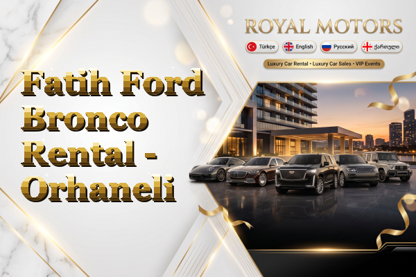 Fatih Ford Bronco Rental - Orhaneli