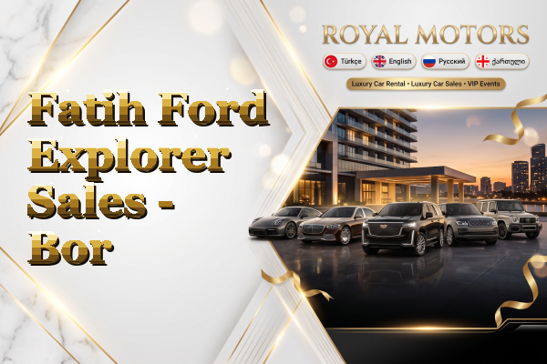 Fatih Ford Explorer Sales - Bor