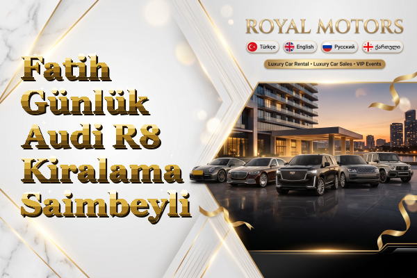 Fatih Günlük Audi R8 Kiralama - Saimbeyli