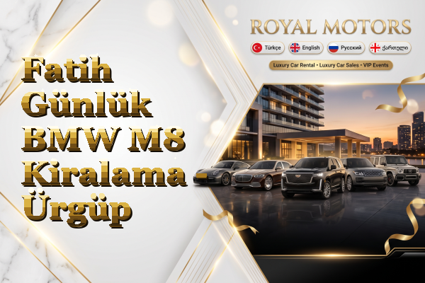 Fatih Günlük BMW M8 Kiralama - Ürgüp