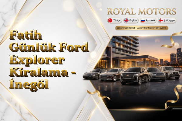 Fatih Günlük Ford Explorer Kiralama - İnegöl
