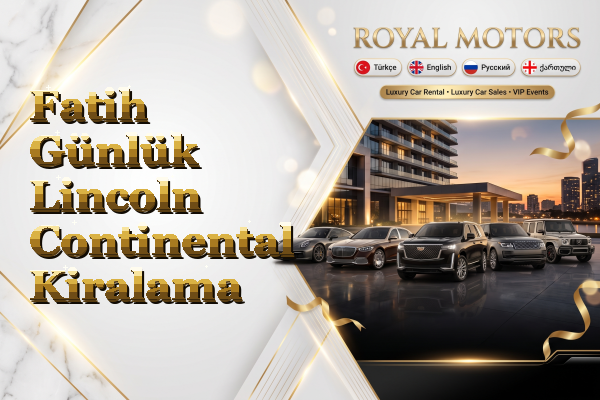 Fatih Günlük Lincoln Continental Kiralama