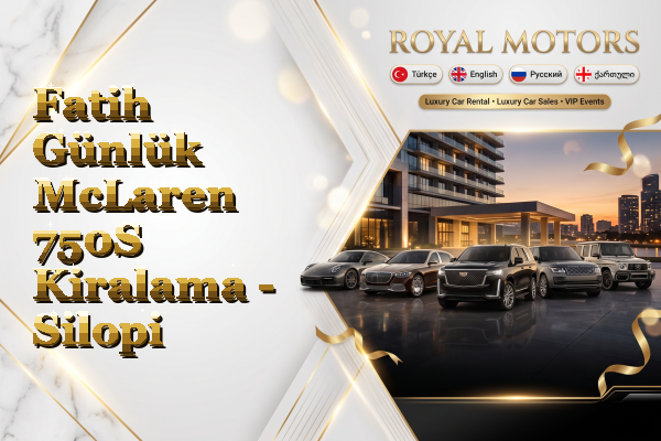 Fatih Günlük McLaren 750S Kiralama - Silopi