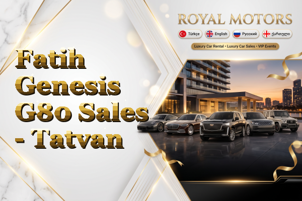 Fatih Genesis G80 Sales - Tatvan