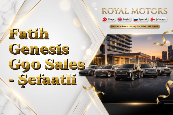 Fatih Genesis G90 Sales - Şefaatli