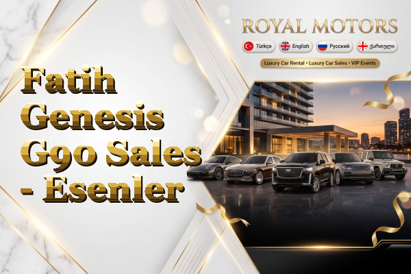 Fatih Genesis G90 Sales - Esenler