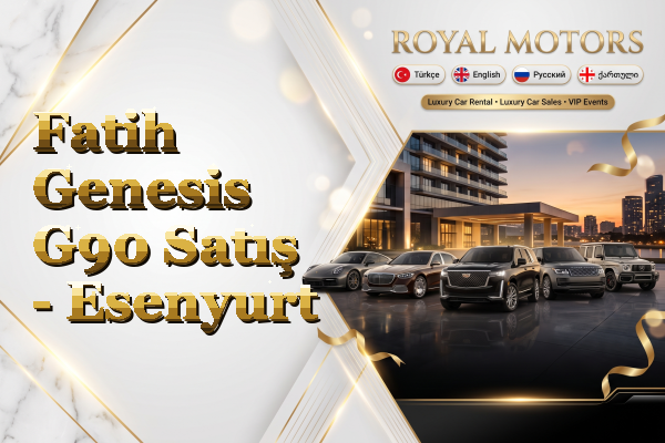 Fatih Genesis G90 Satış - Esenyurt