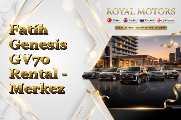 Fatih Genesis GV70 Rental - Merkez