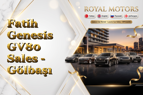 Fatih Genesis GV80 Sales - Gölbaşı