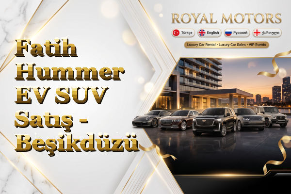 Fatih Hummer EV SUV Satış - Beşikdüzü