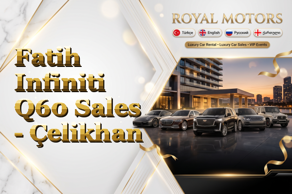 Fatih Infiniti Q60 Sales - Çelikhan