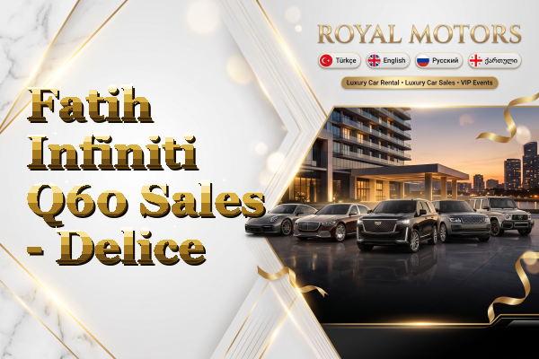 Fatih Infiniti Q60 Sales - Delice