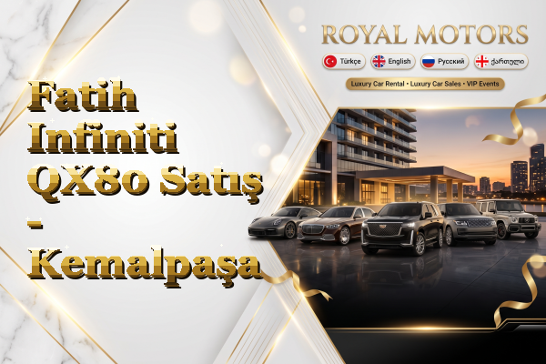 Fatih Infiniti QX80 Satış - Kemalpaşa
